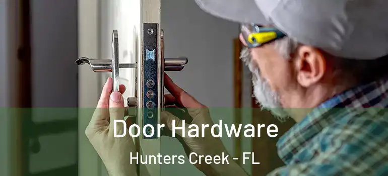 Door Hardware Hunters Creek - FL
