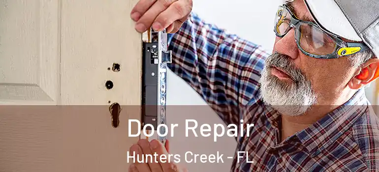 Door Repair Hunters Creek - FL