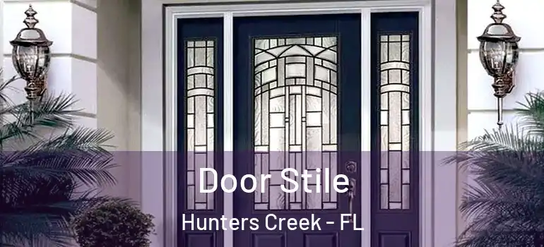 Door Stile Hunters Creek - FL