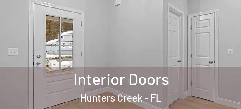 Interior Doors Hunters Creek - FL