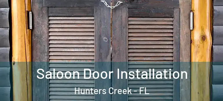 Saloon Door Installation Hunters Creek - FL